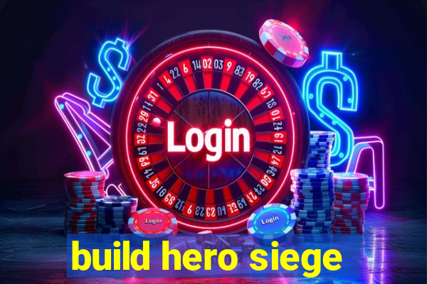 build hero siege